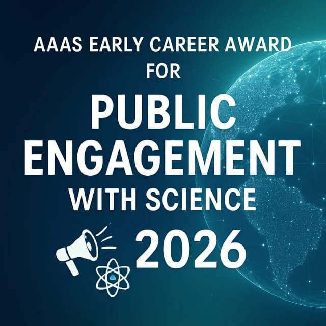 AAAS Early Career Award for Public Engagement with Science 2026