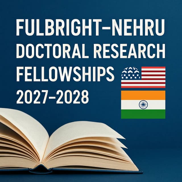 Fulbright–Nehru Doctoral Research Fellowships 2027-2028
