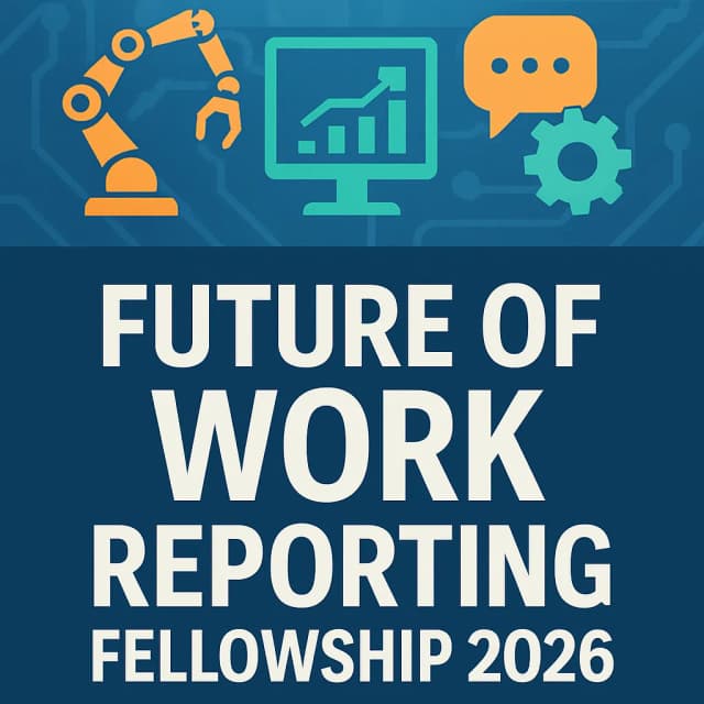 Future of Work Reporting Fellowship 2026