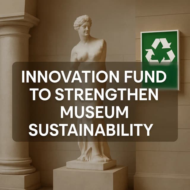 Innovation Fund to Strengthen Museum Sustainability