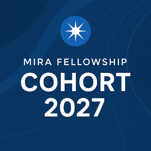 Mira Fellowship Cohort 2027